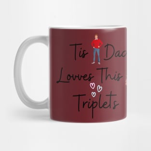 THIS DAD LOVES THIS TRIPLETS Mug